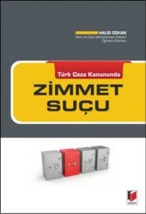 Adalet Türk Ceza Kanununda Zimmet Suçu - Halid Özkan Adalet Yayınevi
