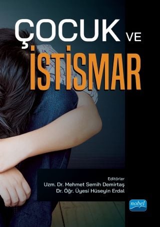 Nobel Çocuk ve İstismar - Mehmet Semih Demirtaş, Hüseyin Erdal Nobel Akademi Yayınları