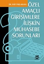 Nobel Özel Amaçlı Girişimlere İlişkin Muhasebe Sorunları - Raif Parlakkaya Nobel Akademi Yayınları