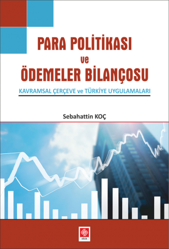 Ekin Para Politikası ve Ödemeler Bilançosu - Sebahattin Koç Ekin Yayınları