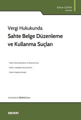 Seçkin Sahte Belge Düzenleme ve Kullanma Suçları 3. Baskı - Erhan Günay Seçkin Yayınları