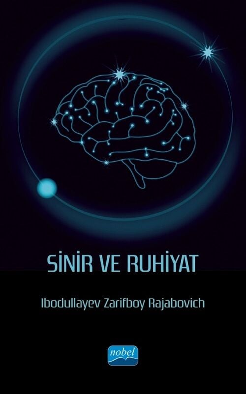 Nobel Sinir ve Ruhiyat - Ibodullayev Zarifboy Rajabovich Nobel Akademi Yayınları