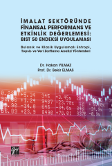 Gazi Kitabevi İmalat Sektöründe Finansal Performans ve Etkinlik Değerlemesi, BIST 50 Endeksi Uygulaması Gazi Kitabevi