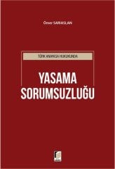 Adalet Türk Anayasa Hukukunda Yasama Sorumsuzluğu - Ömer Sarıaslan Adalet Yayınevi