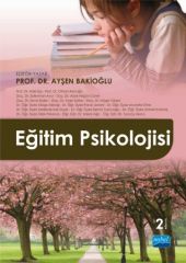 Nobel Eğitim Psikolojisi - Ayşen Bakioğlu Nobel Yayınları
