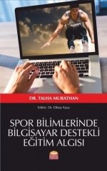 Nobel Spor Bilimlerinde Bilgisayar Destekli Eğitim Algısı - Talha Murathan Nobel Bilimsel Eserler