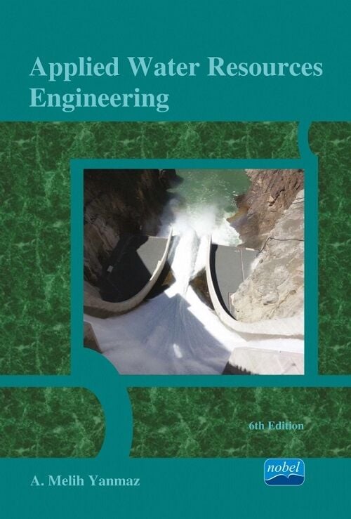 Nobel Applied Water Resources Engineering - A. Melih Yanmaz Nobel Akademi Yayınları