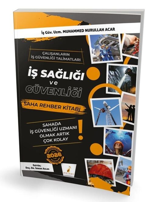 Pelikan 2026 İSG İş Sağlığı ve Güvenliği Saha Rehber Kitabı - Muhammed Nurullah Acar Pelikan Yayınları