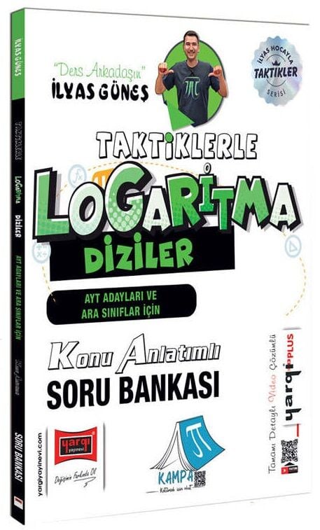 Yargı YKS AYT ve Ara Sınıflar İçin Taktiklerle Logaritma Diziler Konu Anlatımlı Soru Bankası - İlyas Güneş Yargı Yayınları