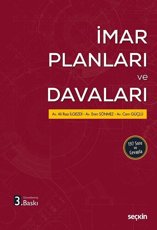 Seçkin İmar Planları ve Davaları 3. Baskı - Ali Rıza İlgezdi, Eren Sönmez, Cem Güçlü Seçkin Yayınları