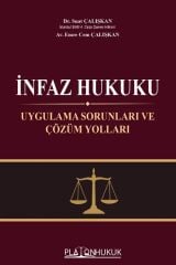 Platon İnfaz Hukuku Uygulama Sorunları ve Çözüm Yolları - Suat Çalışkan Platon Hukuk Yayınları