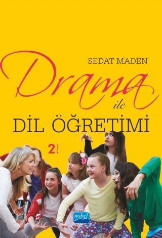 Nobel Drama ile Dil Öğretimi 2. Baskı - Sedat Maden Nobel Akademi Yayınları