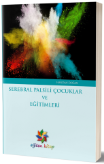 Eğiten Kitap Serapral Palsili Çocuklar ve Eğitimleri - Handan Doğan Eğiten Kitap