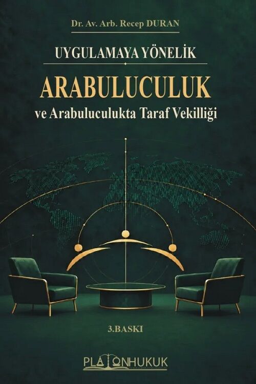 Platon Uygulamaya Yönelik Arabuluculuk ve Arabuluculuk Rehberi - Recep Duran Platon Hukuk Yayınları