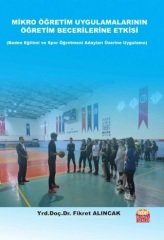 Nobel Mikro Öğretim Uygulamalarının Öğretim Becerilerine Etkisi - Fikret Alıncak Nobel Bilimsel Eserler