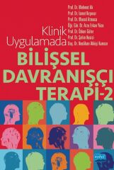 Nobel Klinik Uygulamada Bilişsel Davranışçı Terapi-2 - Mehmet Ak Nobel Akademi Yayınları