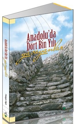Grafiker Anadolu'da Dört Bin Yılı Yaşayanlar - Hüseyin Seyfi Grafiker Yayınları
