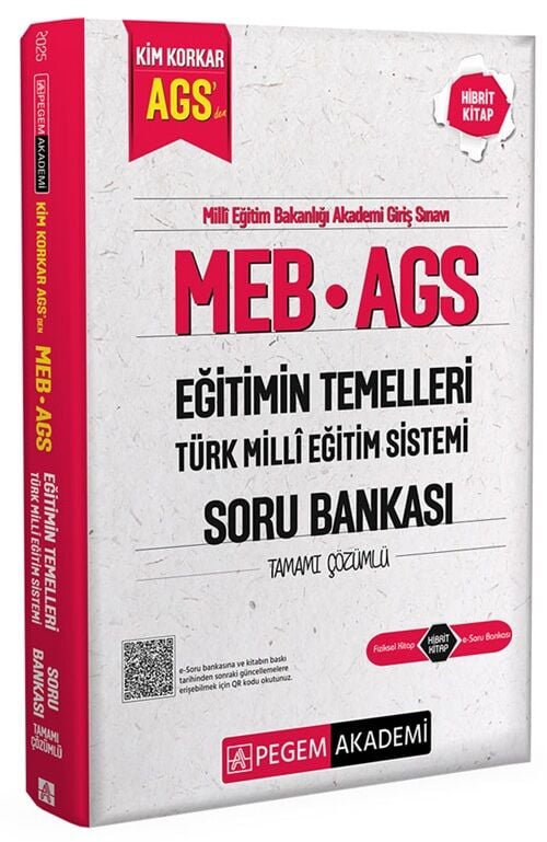 Pegem 2025 MEB-AGS Eğitimin Temelleri ve Türk Milli Eğitim Sistemi Kim Korkar Soru Bankası Çözümlü Pegem Akademi Yayınları