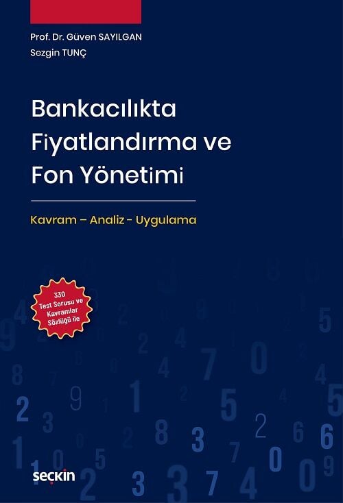 Seçkin Bankacılıkta Fiyatlandırma ve Fon Yönetimi - Güven Sayılgan Seçkin Yayınları