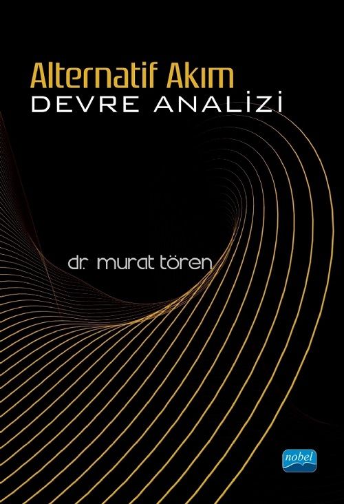 Nobel Alternatif Akım Devre Analizi - Murat Tören Nobel Akademi Yayınları
