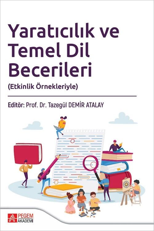 Pegem Yaratıcılık ve Temel Dil Becerileri - Tazegül Demir Atalay Pegem Akademi Yayıncılık