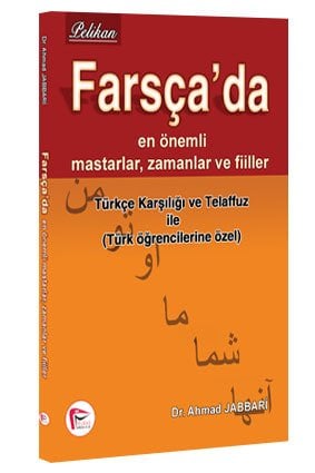Pelikan Farsça da En Önemli Mastarlar, Zamanlar ve Fiiler Pelikan Yayınları