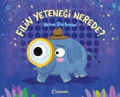 Filin Yeteneği Nerede - Berna Dörtpınar Uçanbalık Yayınları