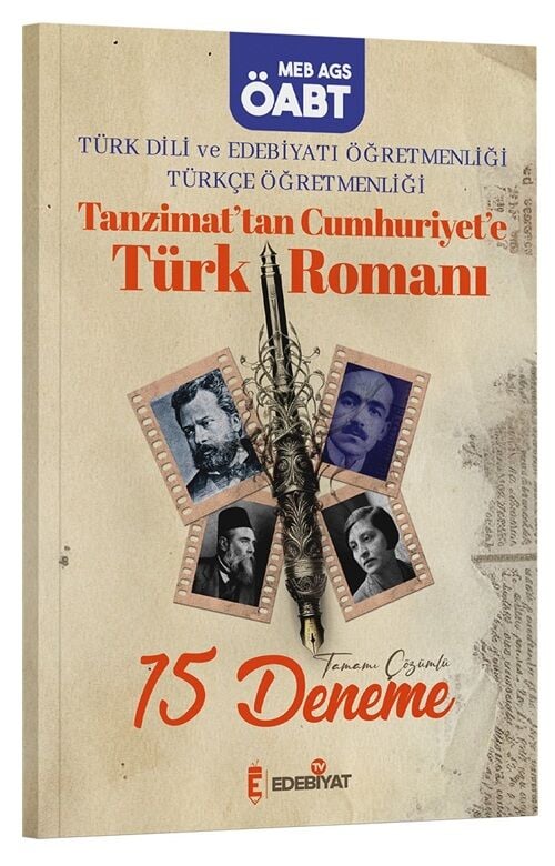 Edebiyat TV ÖABT MEB-AGS Türk Dili ve Edebiyatı-Türkçe Tanzimattan Cumhuriyete Türk Romanı 15 Deneme Çözümlü Edebiyat TV Yayınları