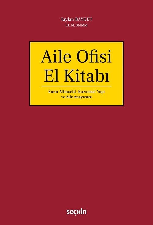 Seçkin Aile Ofisi El Kitabı - Mustafa Taylan Baykut Seçkin Yayınları