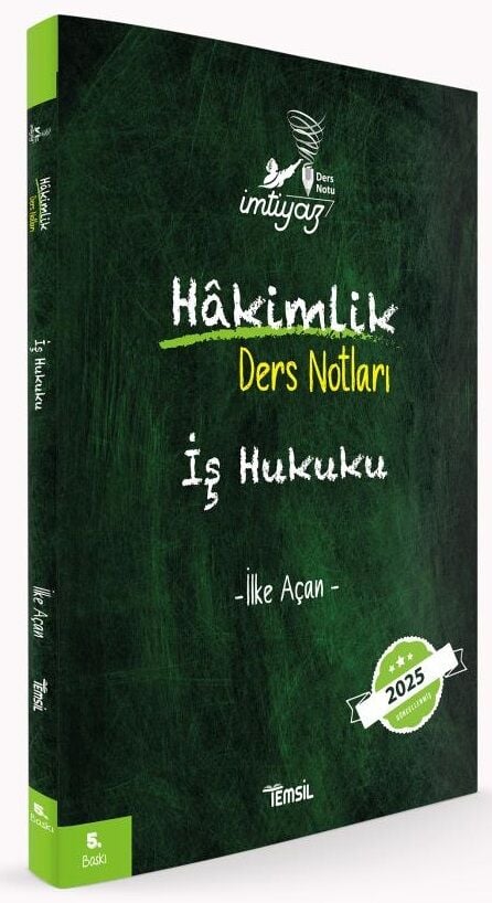 Temsil 2025 İMTİYAZ Hakimlik İş Hukuku Ders Notları 5. Baskı - İlke Açan Temsil Kitap Yayınları