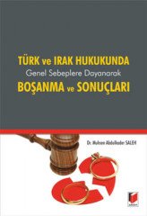 Adalet Türk ve Irak Hukukunda Boşanma ve Sonuçları - Muhsen Abdulkader Saleh Adalet Yayınevi