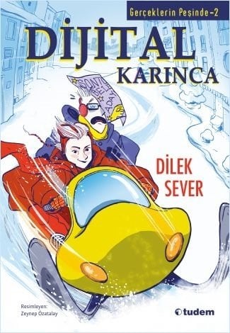 Gerçeklerin Peşinde-2 Dijital Karınca - Dilek Sever Tudem Yayınları