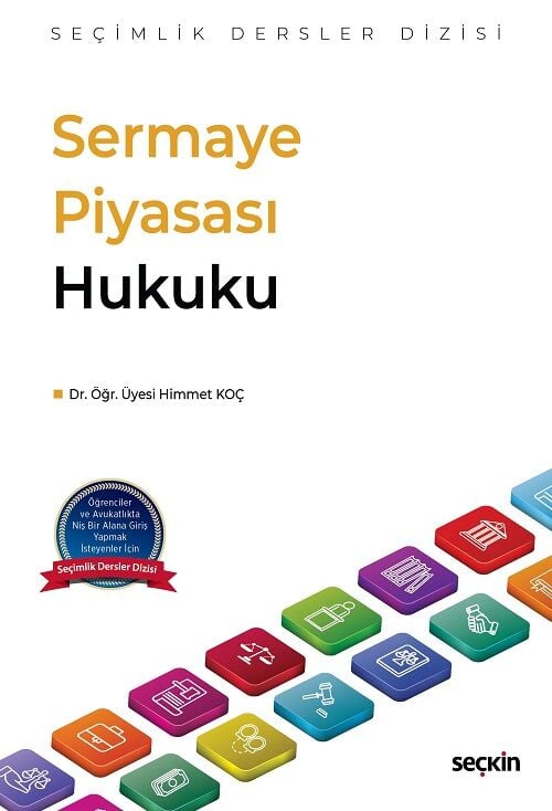 Seçkin Sermaye Piyasası Hukuku - Himmet Koç Seçkin Yayınları