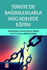 Ekin Türkiye'de Bağımlılıklarla Mücadelede Eğitim - Nesrin Akbaş Ekin Yayınları