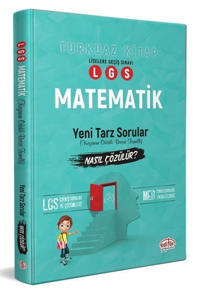 Editör LGS Matematik Mantık ve Muhakeme Soruları Nasıl Çözülür? Turkuaz Kitap Editör Yayınevi