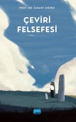 Nobel Çeviri Felsefesi - İlhami Sığırcı Nobel Akademi Yayınları