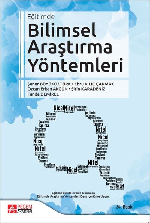Pegem Eğitimde Bilimsel Araştırma Yöntemleri 34. Baskı - Şener Büyüköztürk Pegem Akademi Yayıncılık