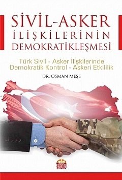 Nobel Sivil Asker İlişkilerinin Demokratikleşmesi - Osman Meşe Nobel Bilimsel Eserler