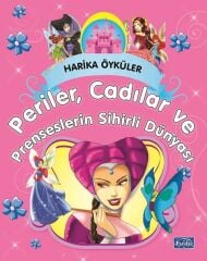 Harika Öyküler - Periler Cadılar ve Prenseslerin Sihirli Dünyası Parıltı Yayınları