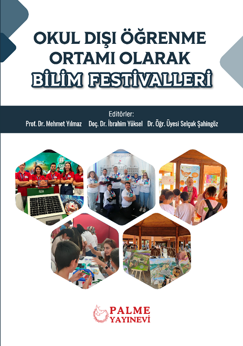 Palme Okul Dışı Öğrenme Ortamı Olarak Bilim Festivalleri - Mehmet Yılmaz Palme Akademik Yayınları