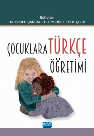 Nobel Çocuklara Türkçe Öğretimi - Önder Çangal, Mehmet Emre Çelik Nobel Akademi Yayınları