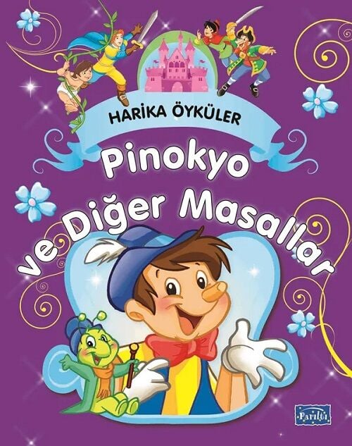 Harika Öyküler - Pinokyo ve Diğer Masallar Parıltı Yayınları