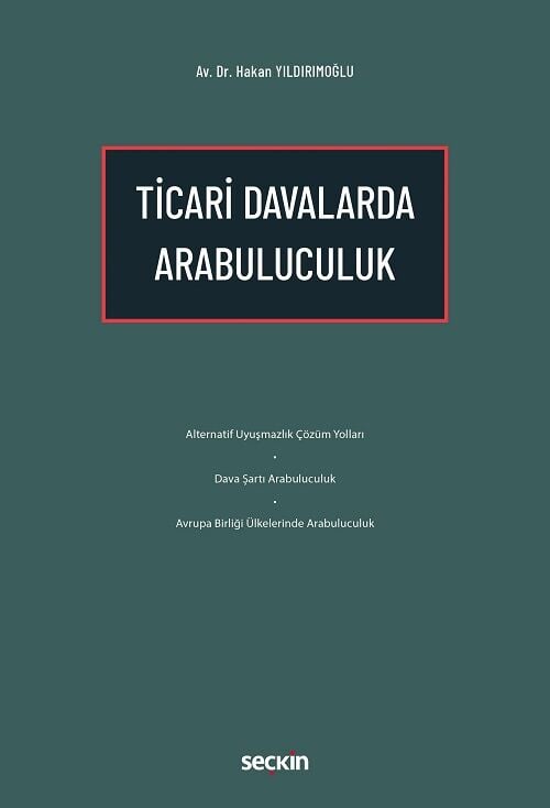 Seçkin Ticarî Davalarda Arabuluculuk - Hakan Yıldırımoğlu Seçkin Yayınları