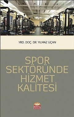 Nobel Spor Sektöründe Hizmet Kalitesi - Yılmaz Uçan Nobel Bilimsel Eserler