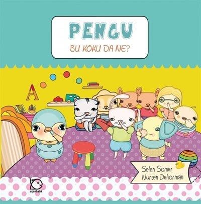 Pengu - Bu Koku Da Ne - Selen Somer Uçanbalık Yayınları