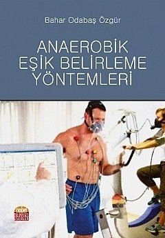Nobel Anaerobik Eşik Belirleme Yöntemleri - Bahar Odabaş Özgür Nobel Bilimsel Eserler