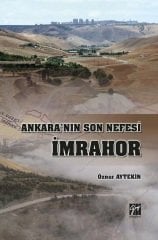 Gazi Kitabevi Ankara'nın Son Nefesi İmrahor - Öznur Aytekin Gazi Kitabevi
