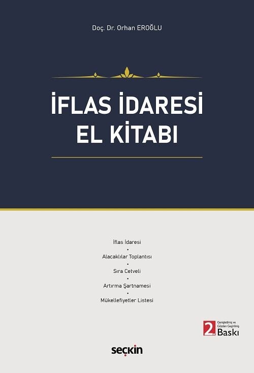 Seçkin İflas İdaresi El Kitabı 2. Baskı - Orhan Eroğlu Seçkin Yayınları