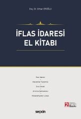 Seçkin İflas İdaresi El Kitabı 2. Baskı - Orhan Eroğlu Seçkin Yayınları