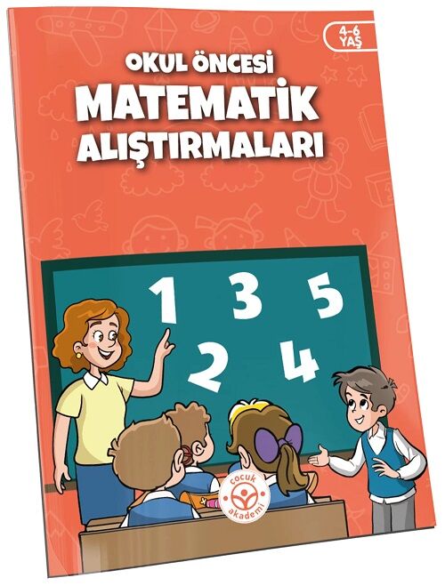 Çocuk Akademi 4-6 Yaş Okul Öncesi Matematik Alıştırmaları Çocuk Akademi